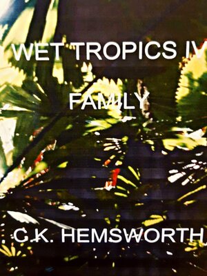 cover image of Wet Tropics IV Family